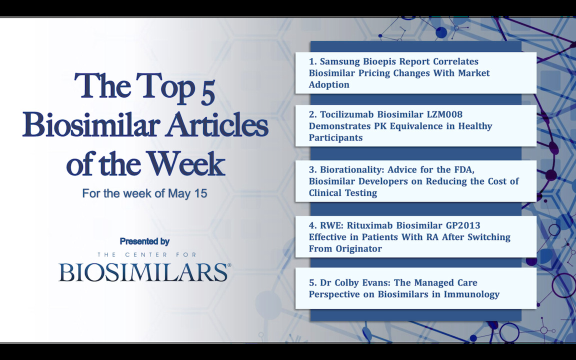 The Top 5 Biosimilar Articles for the Week of May 15