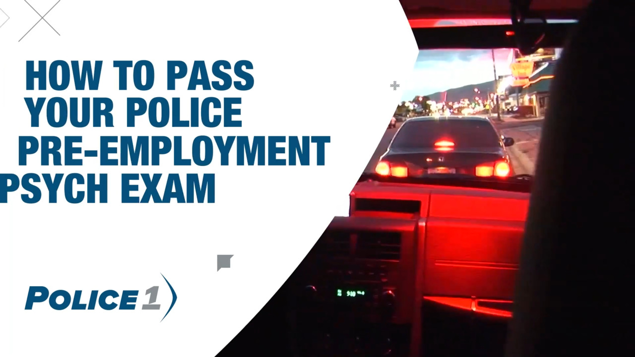 How to pass a police pre-employment psych screening