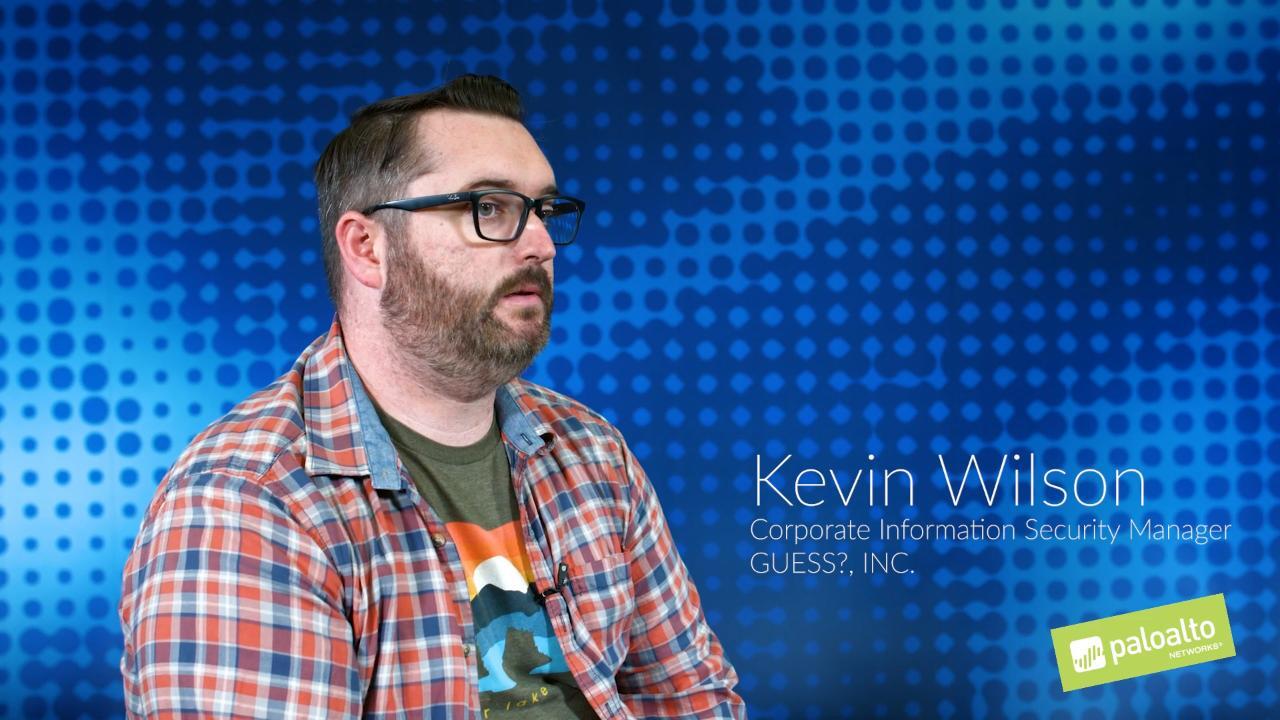 GUESS?, Inc. - Customer Success Story (Kevin Wilson - Corporate Information Security Manager)