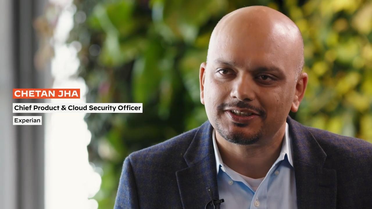 Experian - Customer Success Story (Chetan Jha - Chief Product & Cloud Security Officer)