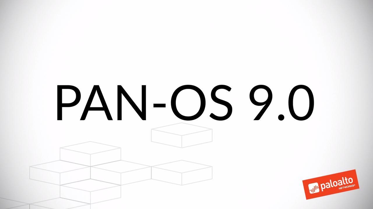 What's New in PAN-OS 9.0 - Palo Alto Networks