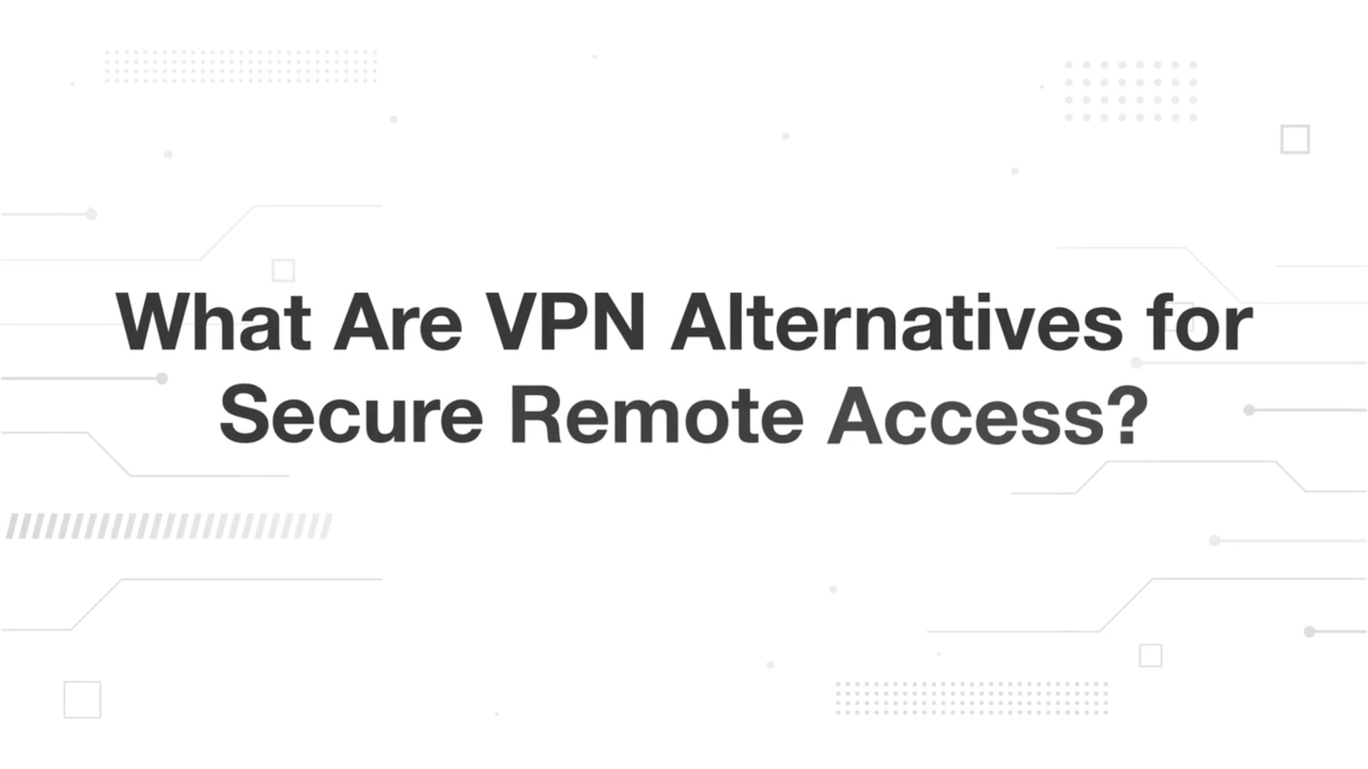 VPN Alternatives for Remote Access - Palo Alto Networks