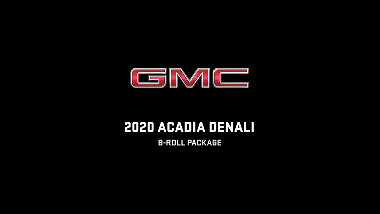 GMC ACADIA DENALI B-Roll