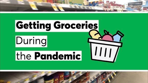  Getting Groceries During the Pandemic