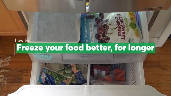 How To Freeze Your Food Better, for Longer