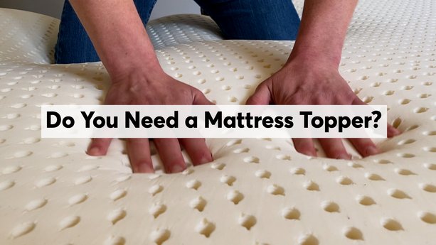 Do You Need a Mattress Topper?