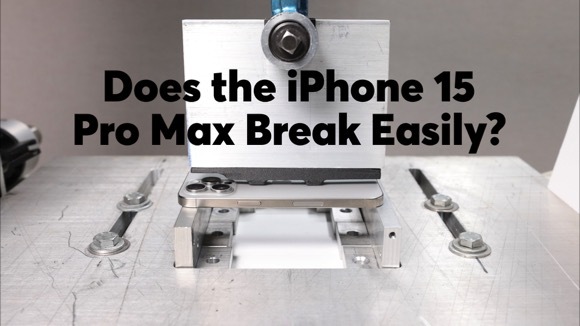 Does the iPhone 15 Pro Max Break Easily? We Test the Claim