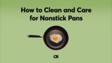How to Clean and Care for Nonstick Pans