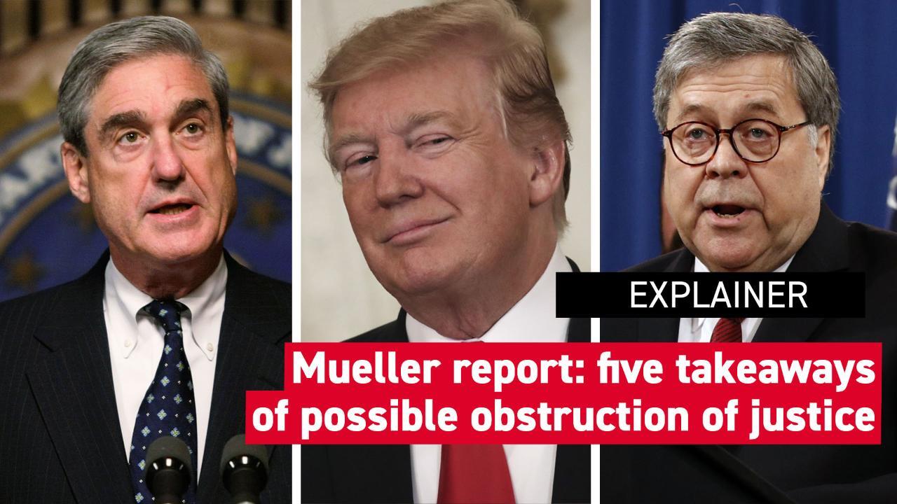 Five notable instances of possible obstruction in the Mueller report ...