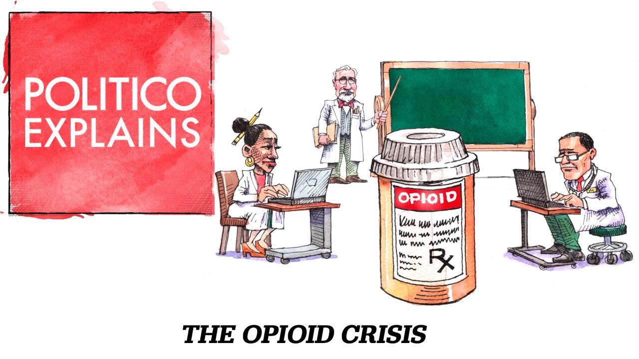 The Opioid Crisis Crucial Next Steps Politico The Opioid Crisis Crucial Next Steps Politico