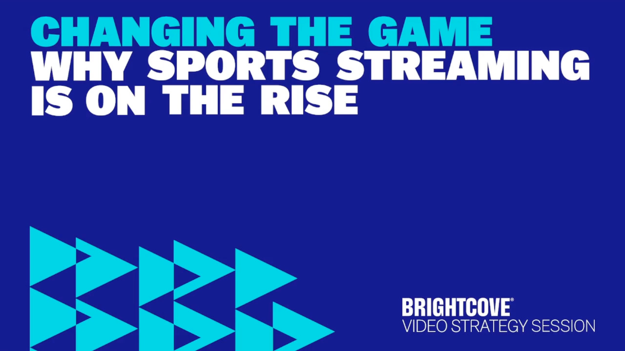 Why the Demand for Sports Streaming is Skyrocketing Brightcove