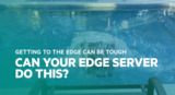 Getting to the Edge can be Tough: HPE Edgeline EL8000 in UltraLife Rugged Case