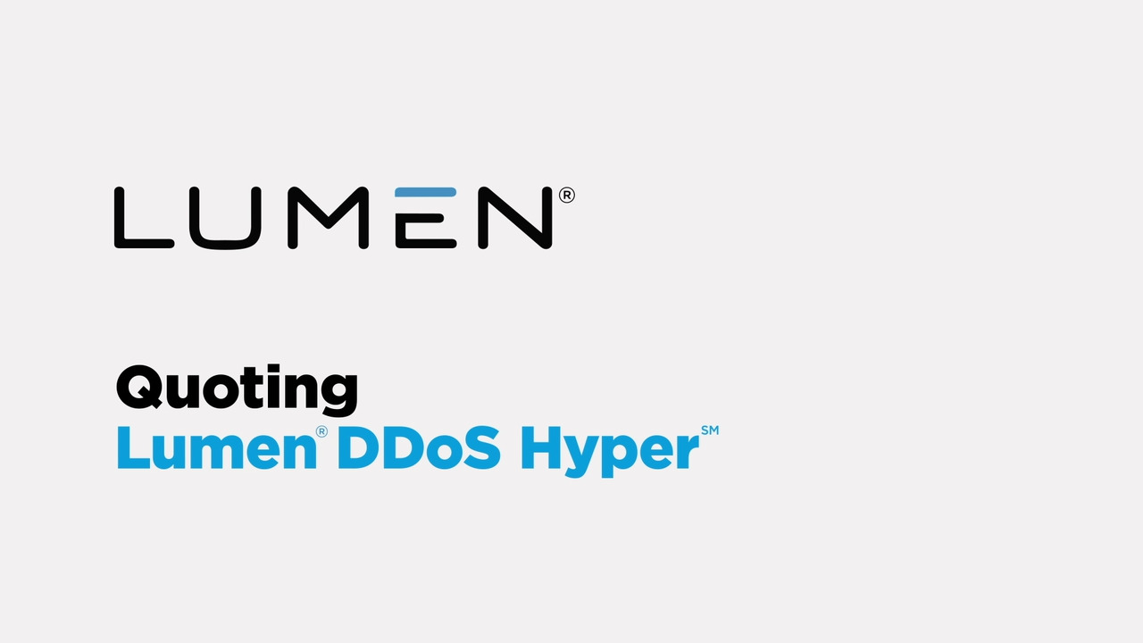 Quote Lumen® DDoS Hyper® in a few fast and easy steps