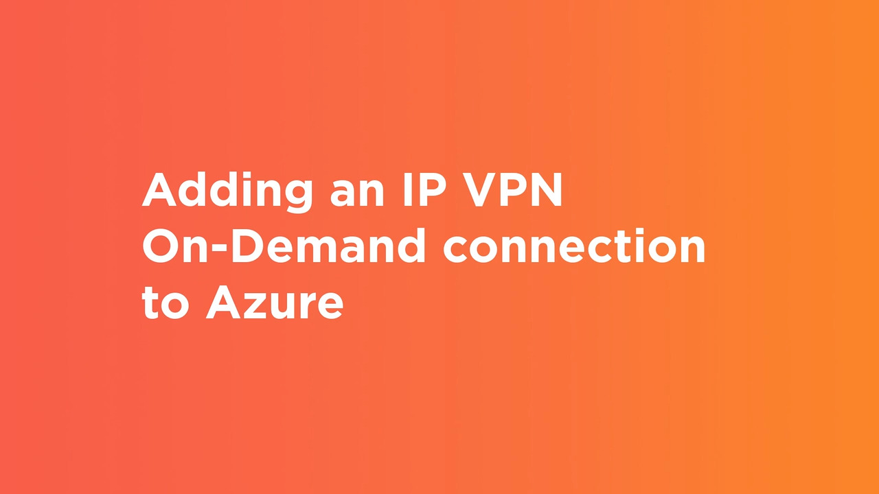 Video card for Network-as-a-Service IP VPN On-Demand to Azure ExpressRoute