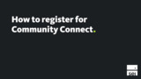 How to register for Community Connect