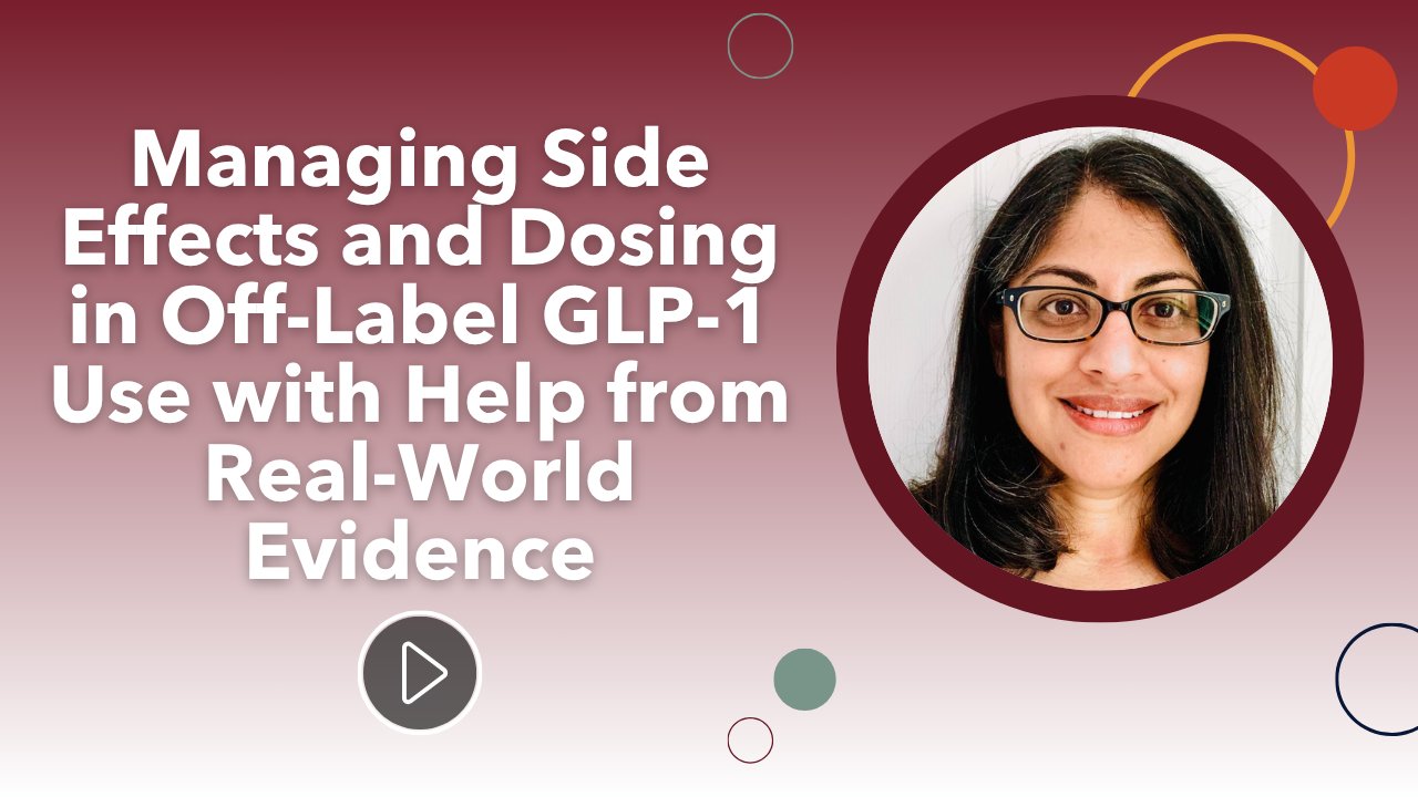 Managing Side Effects and Dosing in Off-Label GLP-1 Use with Help from Real-World Evidence