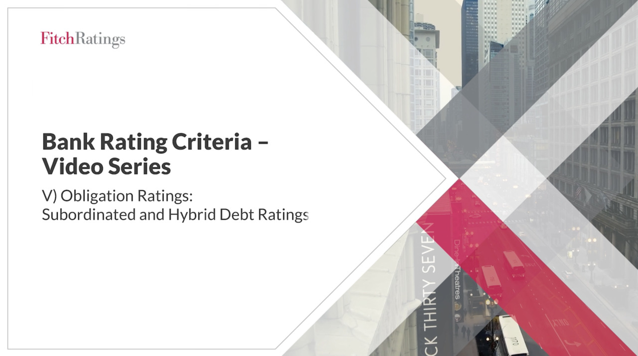 Bank Rating Criteria Series – Subordinated and Hybrid Debt Ratings