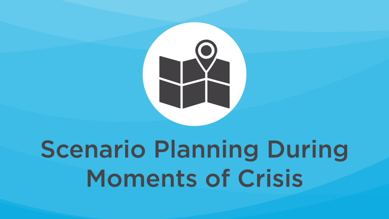 Video on Scenario Planning During Moments of Crisis