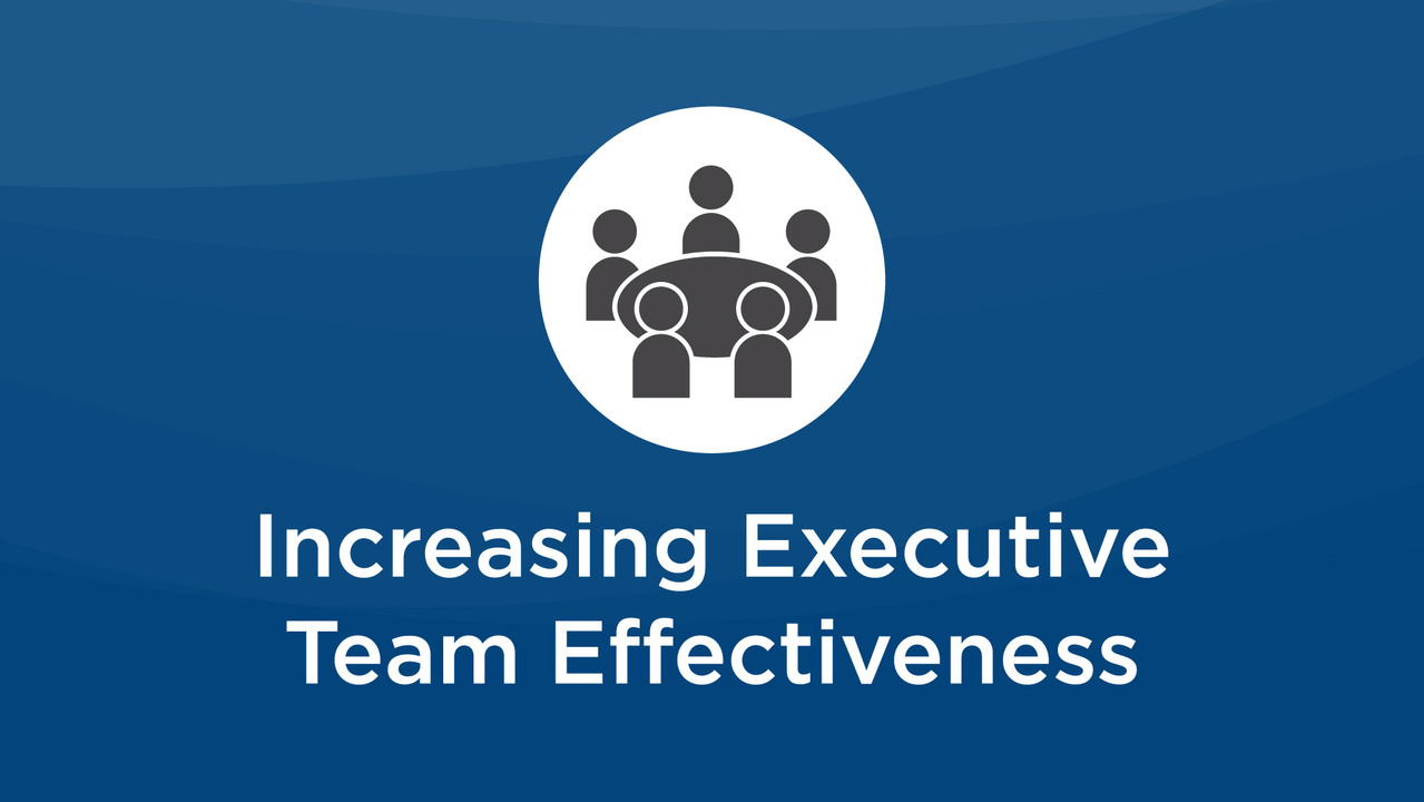 Video on Increasing Executive Team Effectiveness