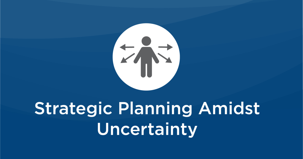 Video on Strategic Planning Amidst Uncertainty