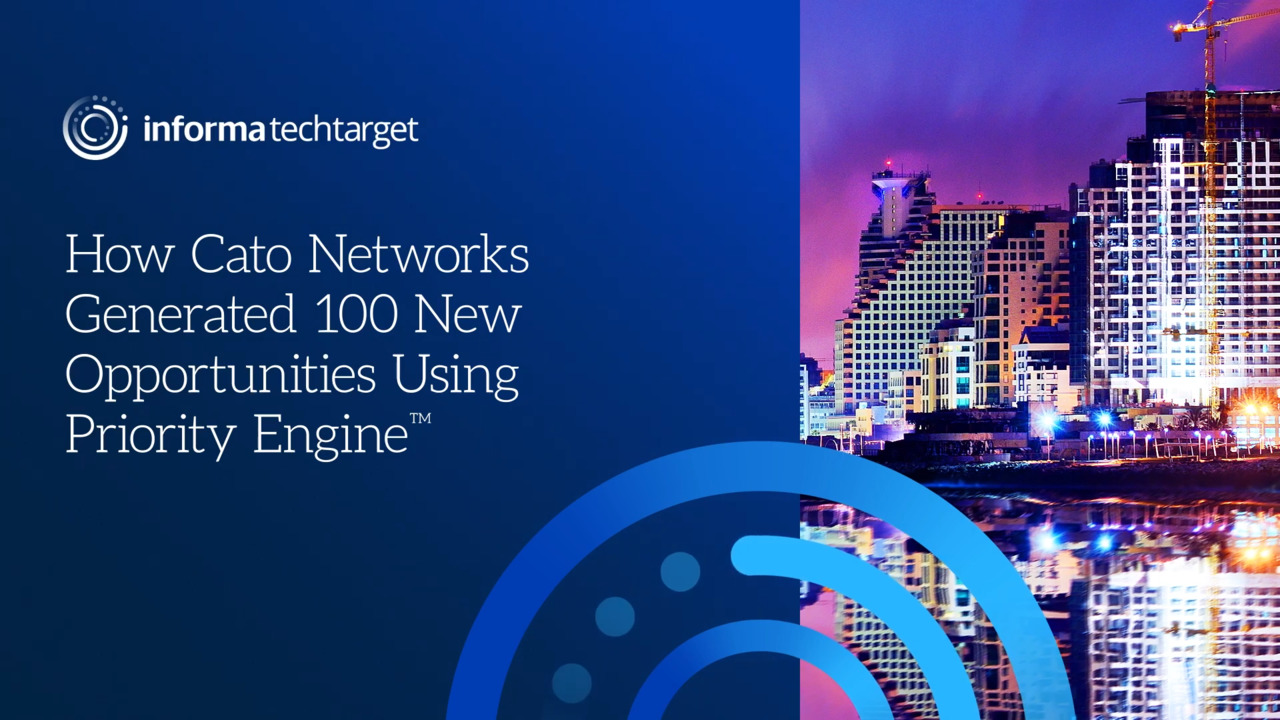 How Cato Networks Generated 100 New Opportunities and Expanded Their Business Using Priority Engine