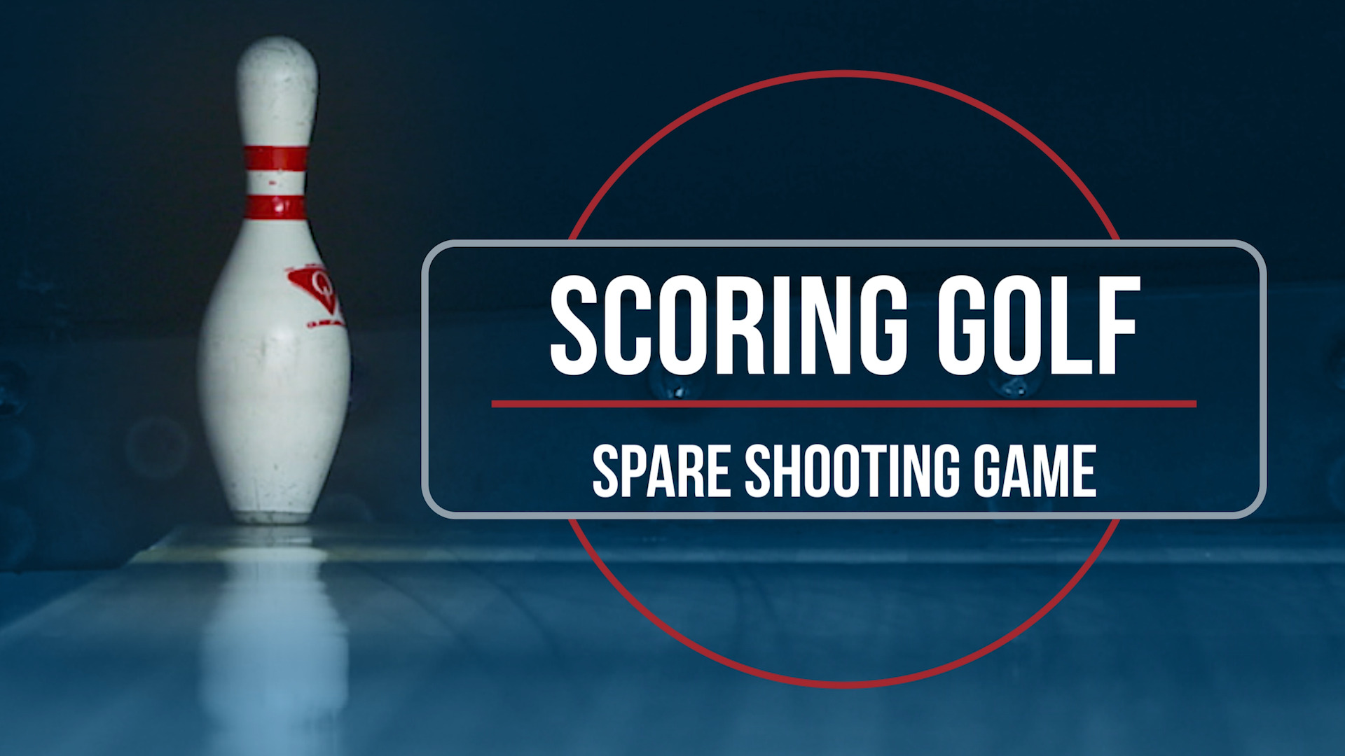 Scoring Golf Spare Shooting Game National Bowling Academy National Bowling Academy