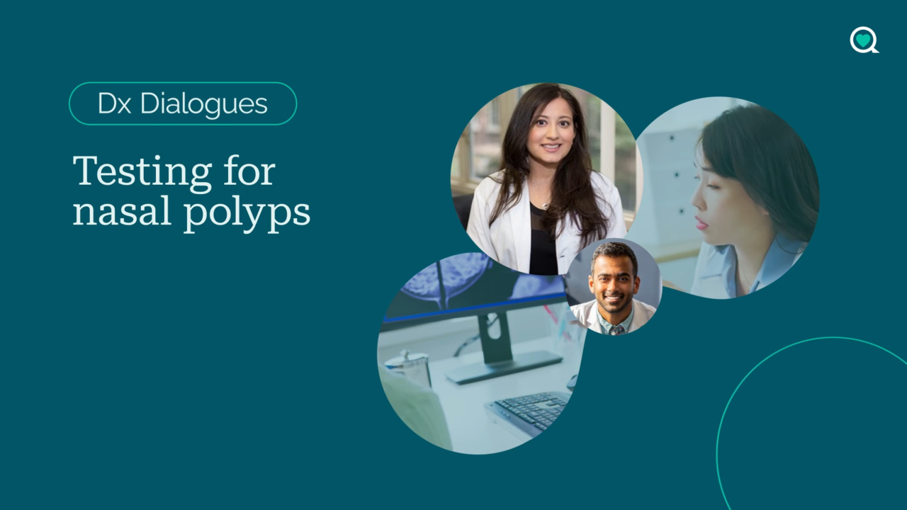 Dx Dialogues: Testing for nasal polyps