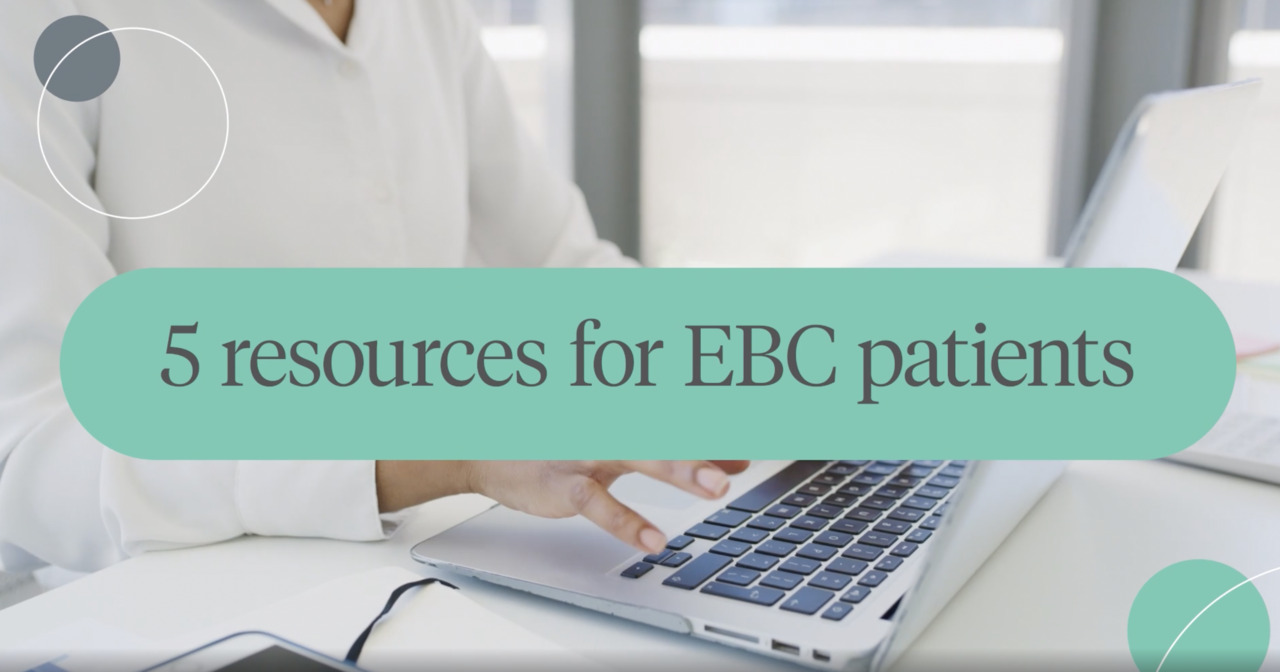 5 resources for EBC patients