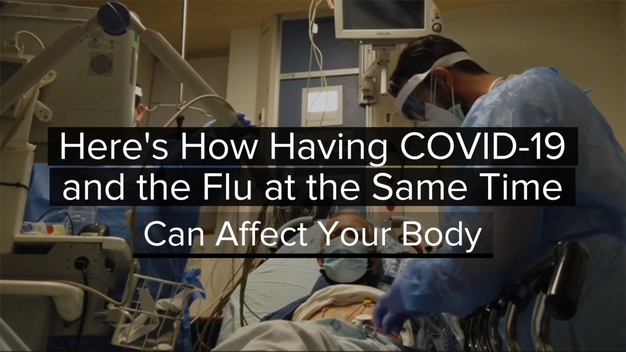 Here's how having COVID-19 and the flu at the same time, can affect your body