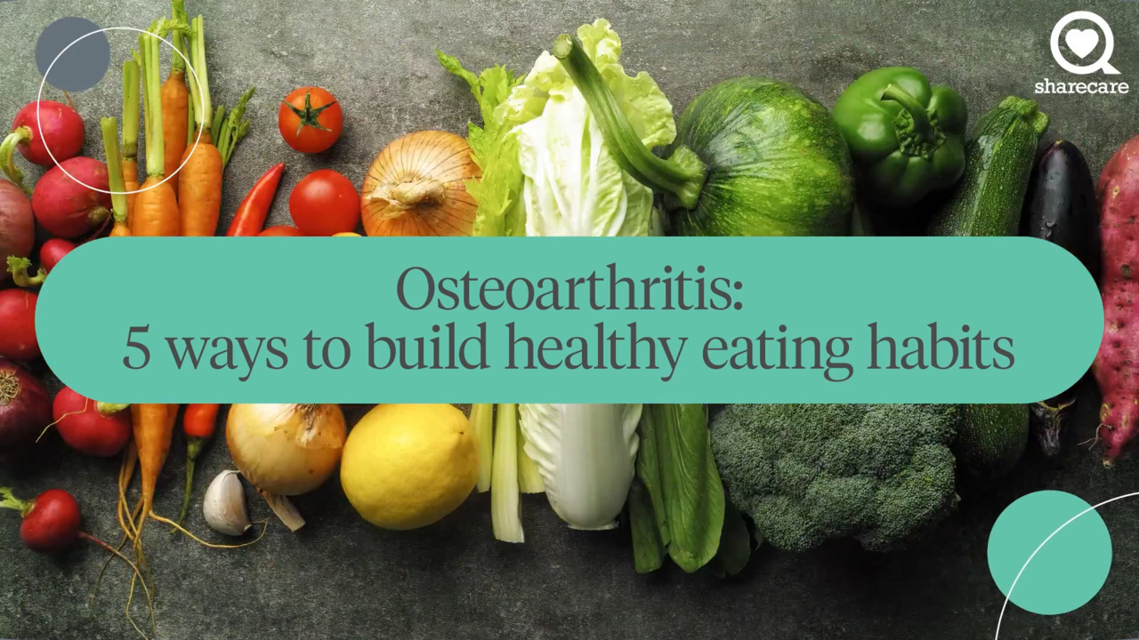 Osteoarthritis: 5 ways to build healthy eating habits