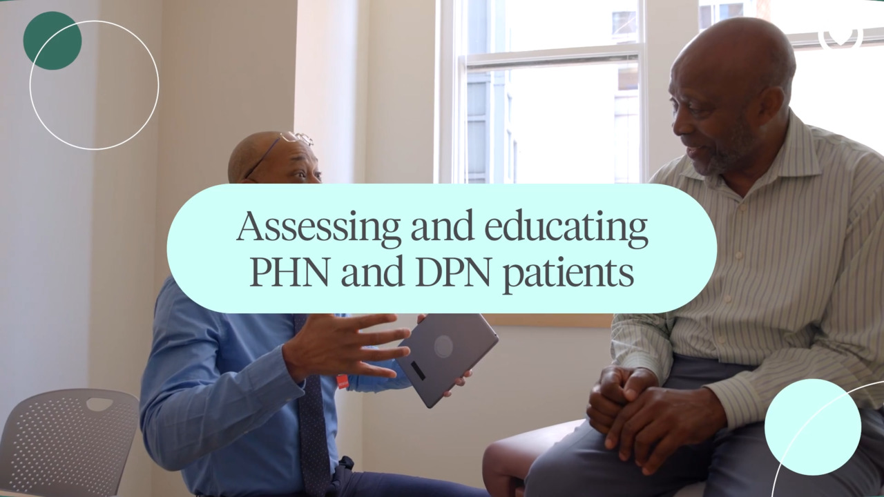 Assessing and educating PHN and DPN patients