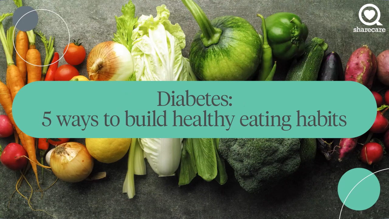 Diabetes: 5 ways to build healthy eating habits