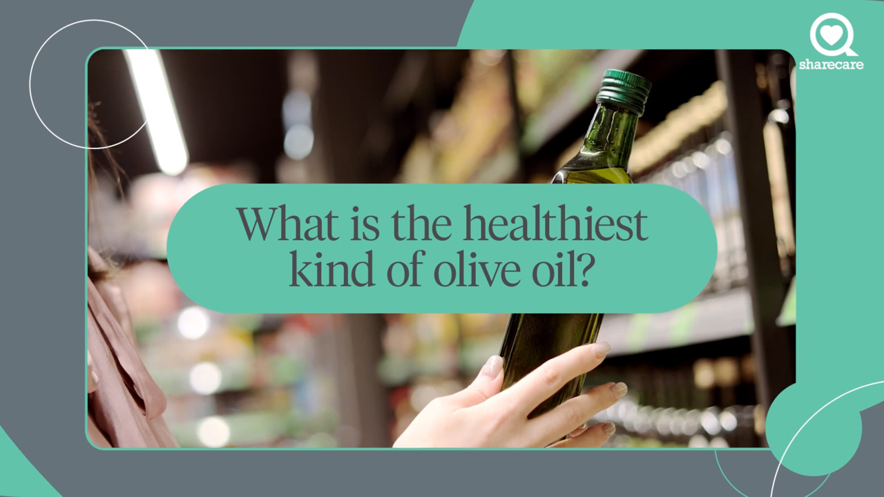 What is the healthiest kind of olive oil?