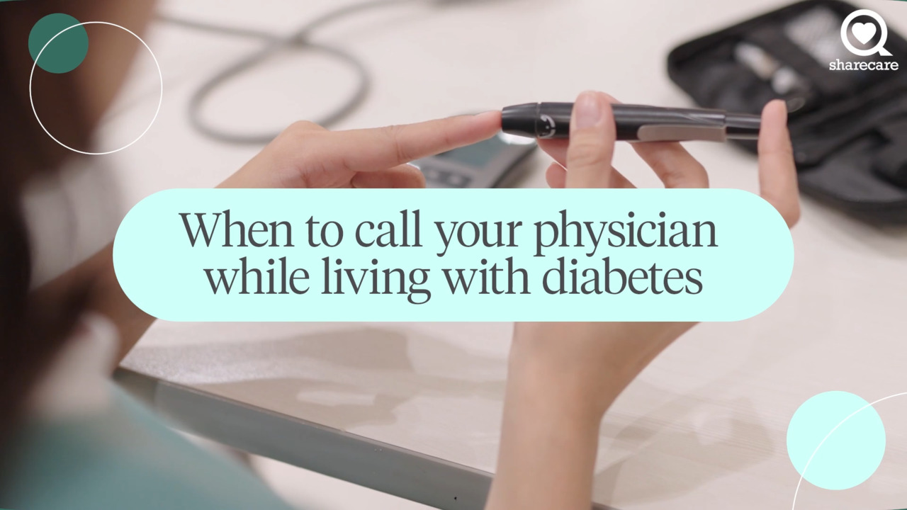 When to call your physician while living with diabetes