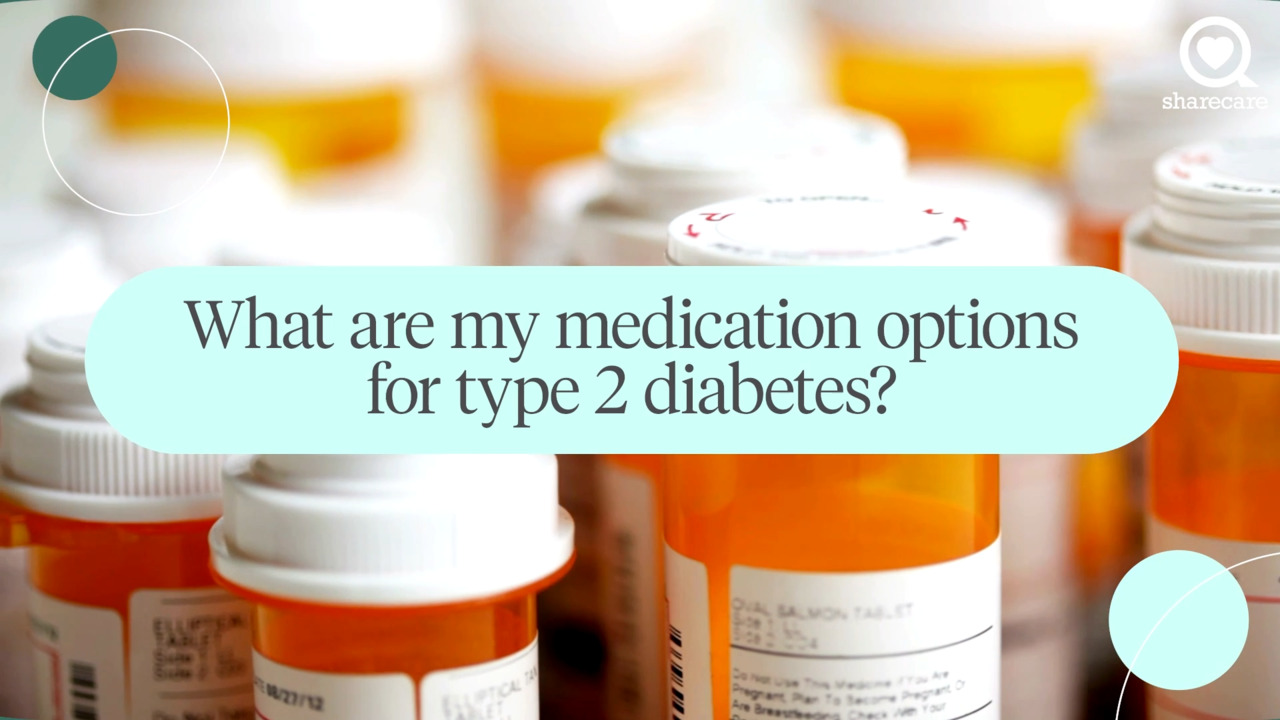 What are my medication options for type 2 diabetes?