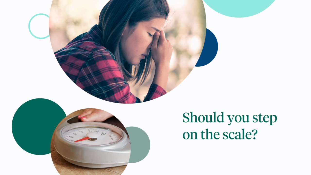 Should you step on the scale?