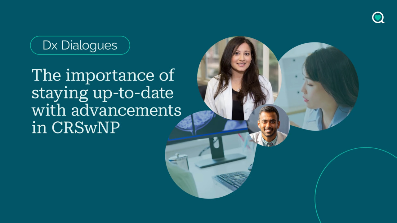 Dx Dialogues: The importance of staying up to date with advancements in CRSwNP