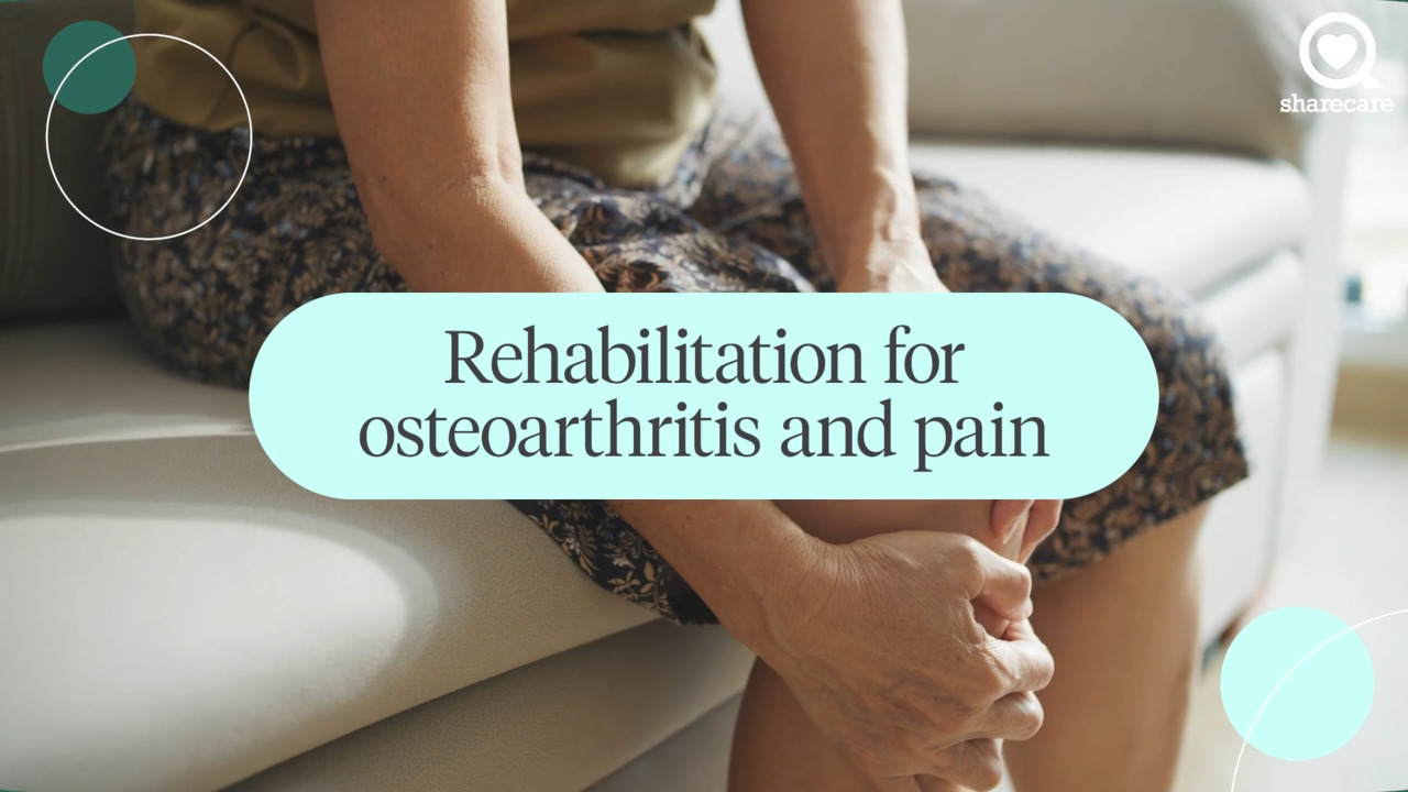 Rehabilitation for osteoarthritis and pain