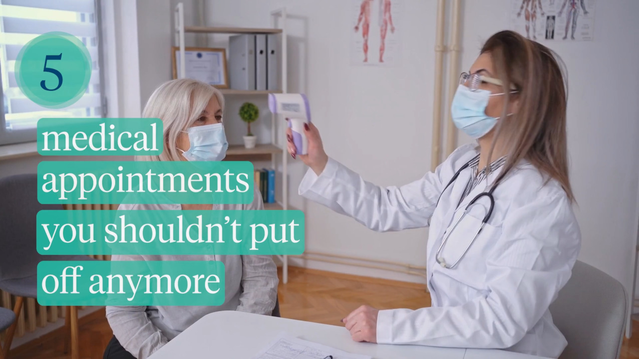 5 medical appointments you shouldn't put off anymore