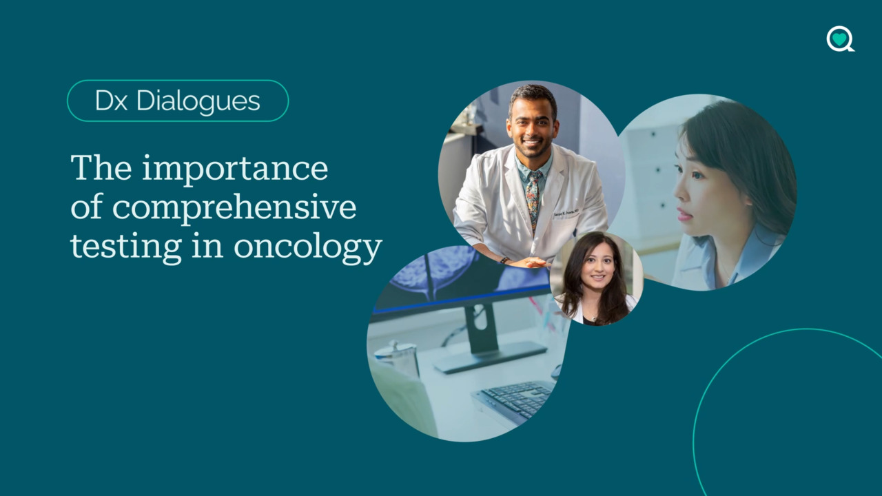 Dx Dialogues: The importance of comprehensive testing in oncology