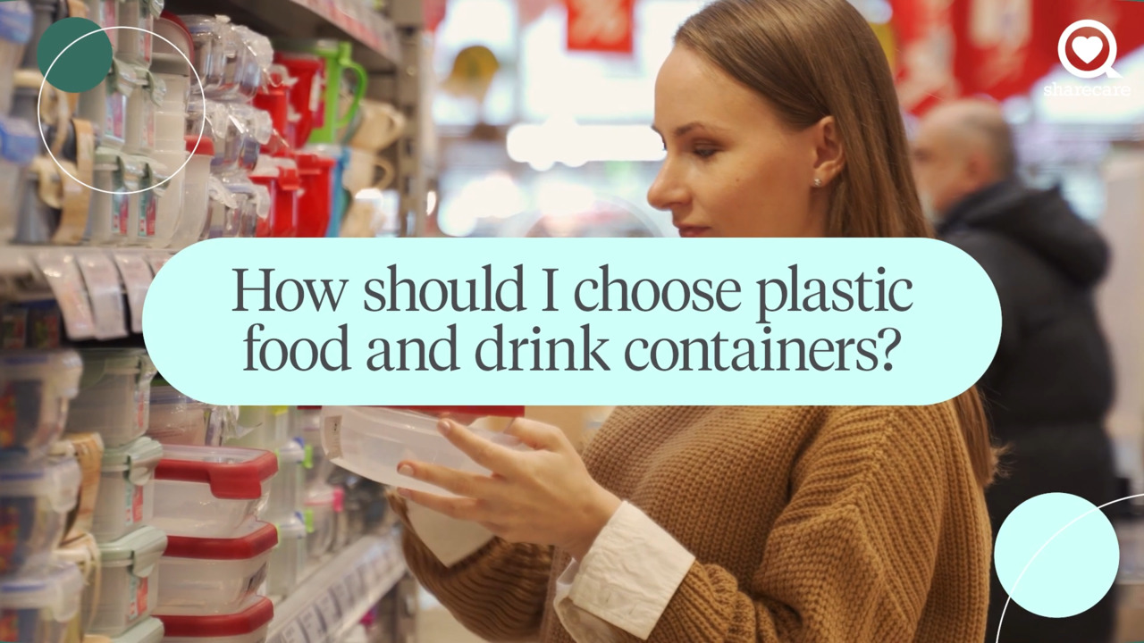 How should I choose plastic food and drink containers?