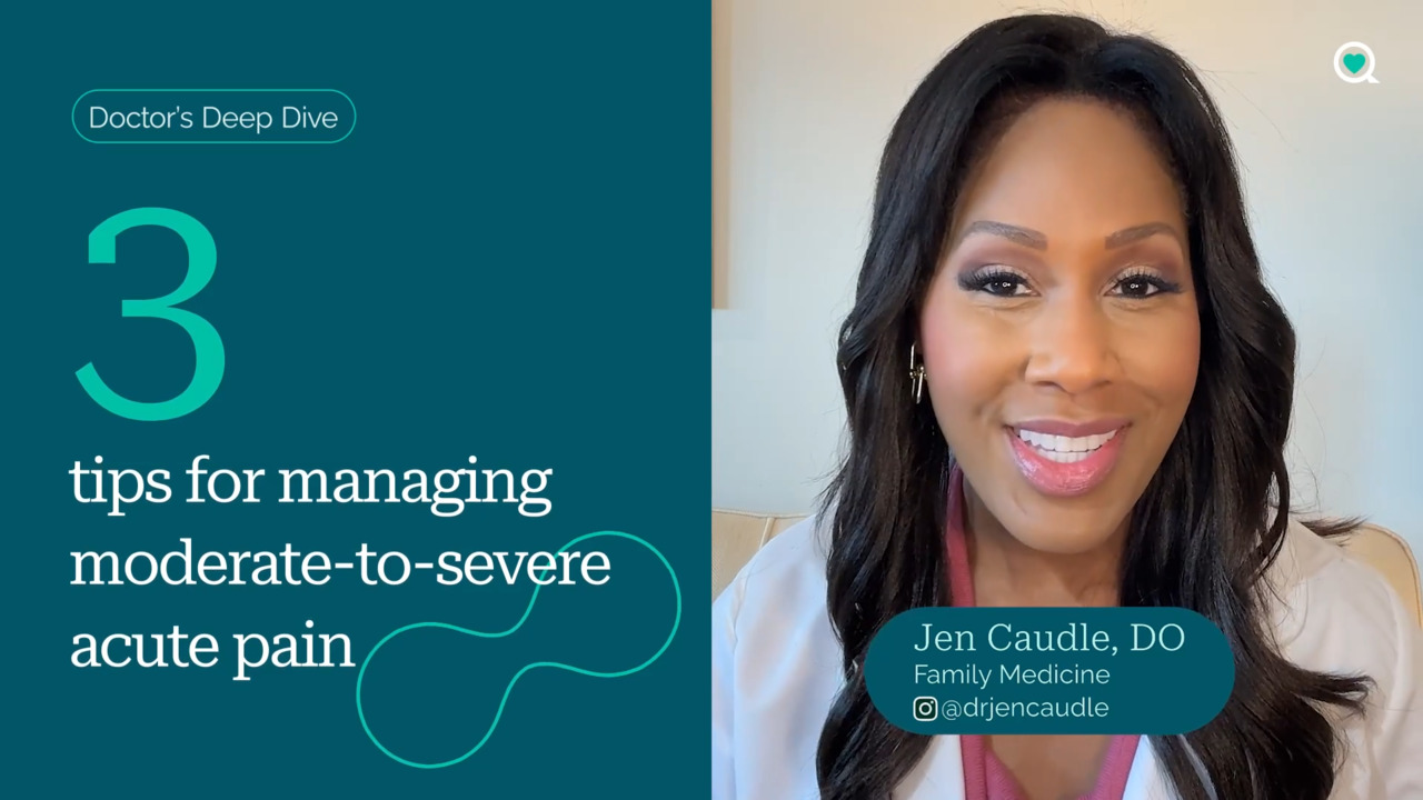 Doctor's Deep Dive: 3 tips for managing moderate-to-severe acute pain