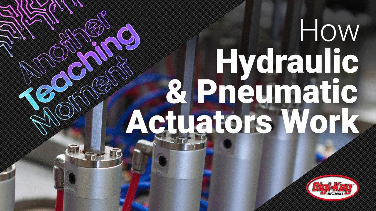 How Hydraulic & Pneumatic Actuators Work – ATM | DigiKey