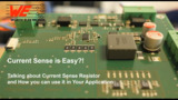 WEbinar Powered by Digi-Key: Current Sense is Easy WEbinar Powered by Digi-Key: Current Sense is Easy