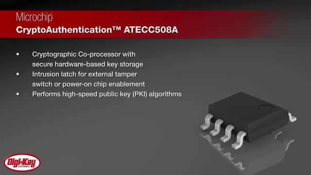 Microchip ATECC508A Crypto Products | DigiKey Daily