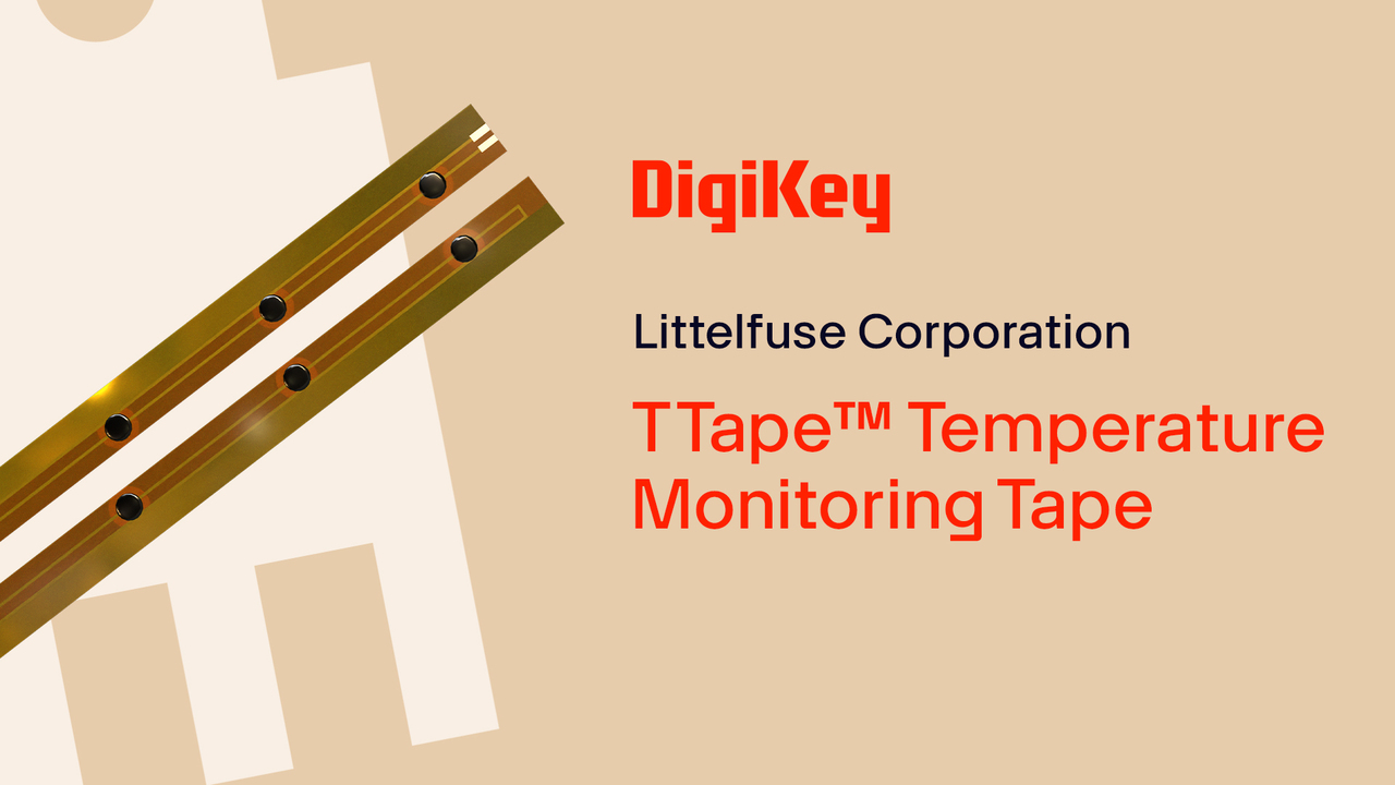 Littelfuse TTape™ Temperature Monitoring Tape PIO  | DigiKey