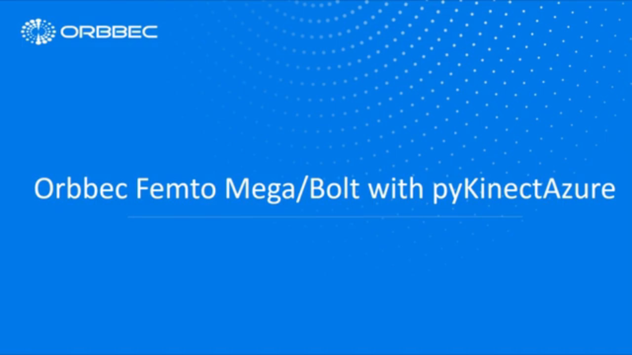 Orbbec Femto Mega/Bolt with pyKinectAzure