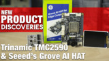 Trinamic TMC2590 Breakout Board and Grove AI Hat from Seeed New Product Discoveries Episode 205 Trinamic TMC2590 Breakout Board and Grove AI Hat from Seeed New Product Discoveries Episode 205