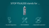 SITOP PSU6200 – the all-around power supply for a wide range of applications (short version) SITOP PSU6200 – the all-around power supply for a wide range of applications (short version)