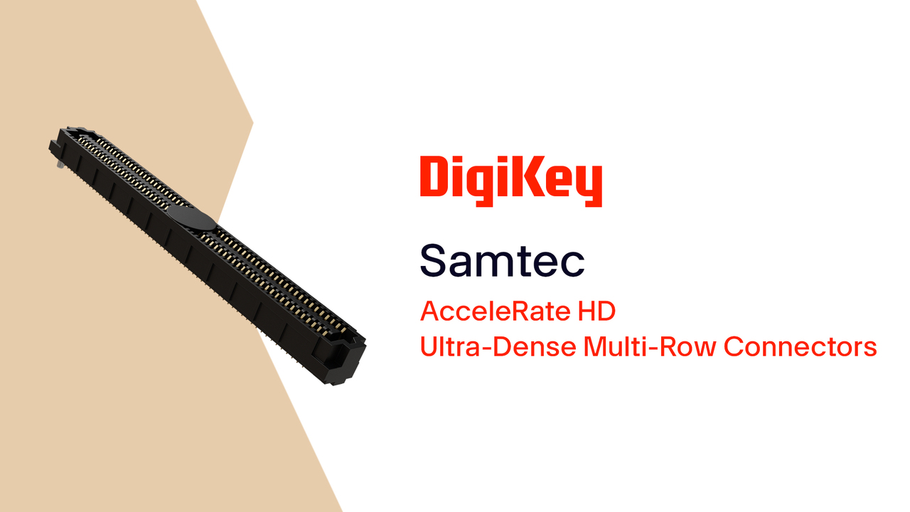 AcceleRate HD Ultra-Dense Multi-Row Connectors from Samtec  PIO | DigiKey